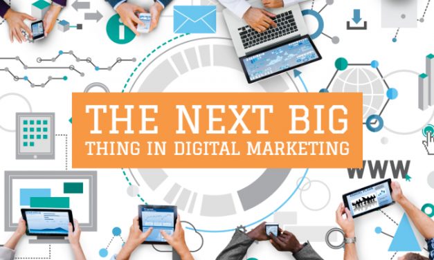 The Next Big Thing in Digital Marketing