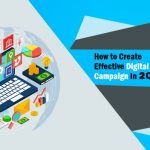 How to Create Effective Digital Marketing Campaign In 2019